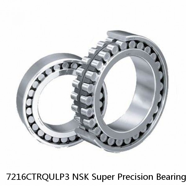 7216CTRQULP3 NSK Super Precision Bearings
