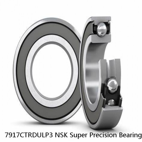 7917CTRDULP3 NSK Super Precision Bearings
