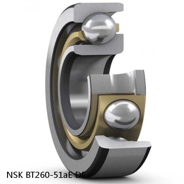 BT260-51aE DF NSK Angular contact ball bearing