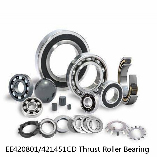 EE420801/421451CD Thrust Roller Bearing